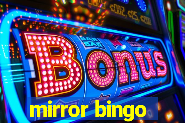 mirror bingo